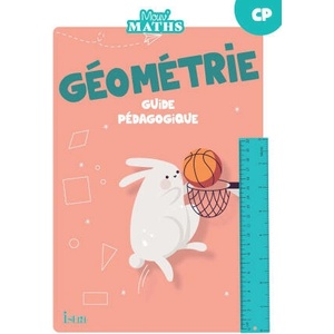 Mouv' Maths - Cahier de géométrie CP - Guide ressources - Ed. 2023 | Monsieur Laurent Duron, Madame Sonia Feddaoui, Madame Sandrine Aubert (2023)