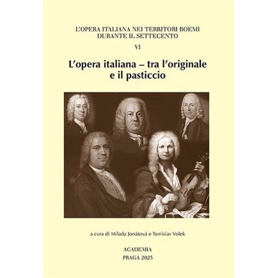 L´opera italiana - tra l´originale e il pasticcio