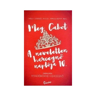 A neveletlen hercegnő naplója 10.