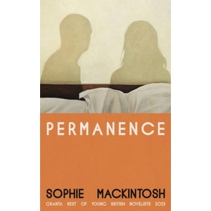 Permanence | Sophie Mackintosh (ISBN: 9780241776315)
