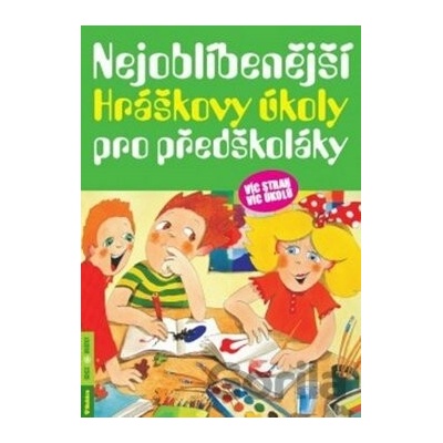Nejoblíbenější Hráškovy úkoly pro předškoláky - Taťána Vargová