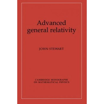 Advanced General Relativity | John Stewart