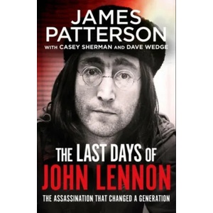 Last Days of John Lennon | James Patterson (ISBN: 9781787465442)