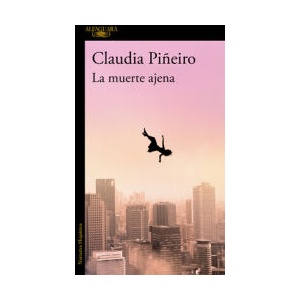 La Muerte Ajena / The Death of Others | Claudia Piñeiro (ISBN: 9788410299467)