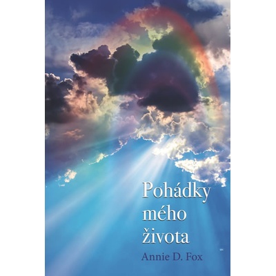 Pohádky mého života - Annie D. Fox