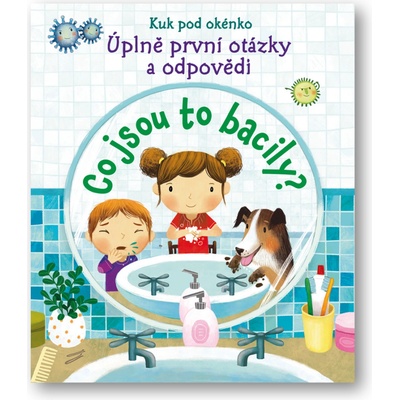 První otázky a odpovědi - Co jsou to bacily? - neuveden