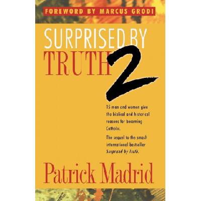 Surprised by Truth 2 | Patrick Madrid