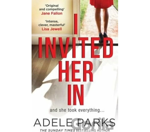 I Invited Her In - Adele Parks