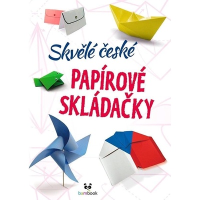 Kolektiv autorů Skvělé české papírové skládačky