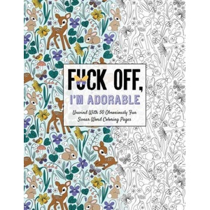 Fuck Off, I'm Adorable | Ela Jarzabek (ISBN: 9781646432202)