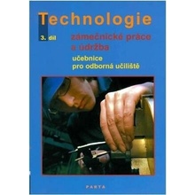 Zámečnické práce a údržba, technologie, 3. díl pro 3. ročník OU