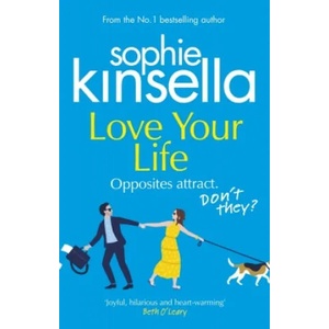 Love Your Life | Sophie Kinsella (ISBN: 9781784165949)