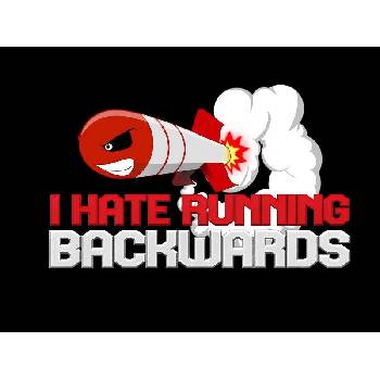 I Hate Running Backwards