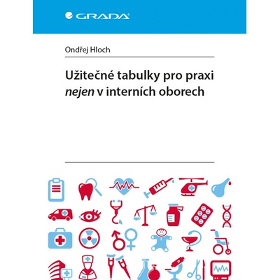 Užitečné tabulky pro praxi nejen v interních oborech