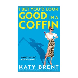 I Bet You'd Look Good in a Coffin (ISBN: 9780008656737)