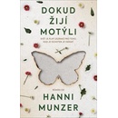 Knihy Dokud žijí motýli - Hanni Münzer