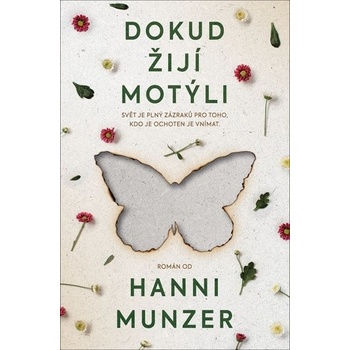 Dokud žijí motýli - Hanni Münzer