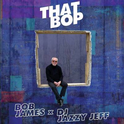 That Bop/Shamboozie - Bob James x DJ Jazzy Jeff LP