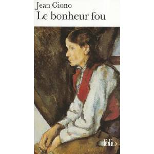 Le Bonheur Fou | Jean Giono (ISBN: 9782070377527)