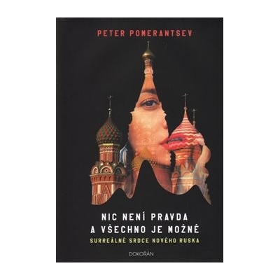 Nic není pravda a všechno je možné
