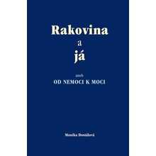 Rakovina a já - Monika Dostálová