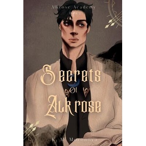 Secrets of Alkrose (ISBN: 9781963474022)