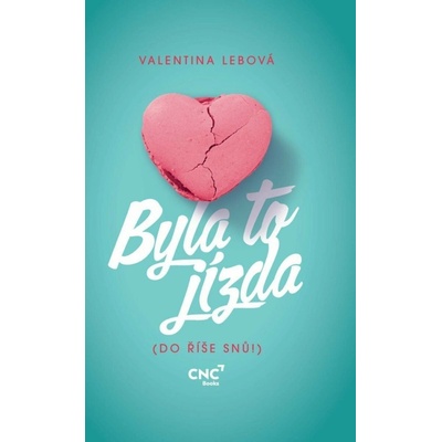 Byla to jízda (Do říše snů!)