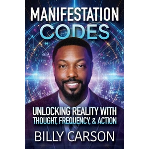 MANIFESTATION CODES | Billy Carson (2025)