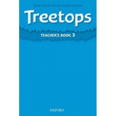 TREETOPS 3 TEACHER´S BOOK - DODGSON, L.;HOWELL, S.;KESTER