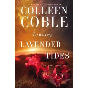 Leaving Lavender Tides | Colleen Coble (ISBN: 9780785222897)