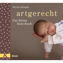 artgerecht - Das kleine Baby-Buch - Schmidt, Nicola
