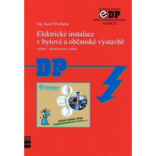 Dvořáček Karel - Elektrické instalace v bytové a občanské výstavbě sedmé - aktualizované vydání