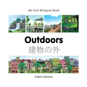 My First Bilingual Book - Outdoors - Japanese-english | Milet Publishing (ISBN: 9781785080258)