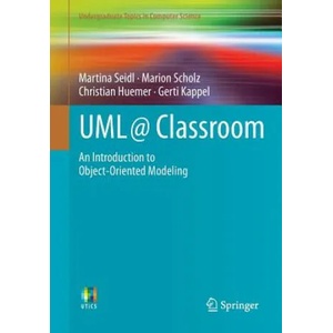 UML @ Classroom | Martina Seidl, Marion Scholz, Christian Huemer, Gerti Kappel (ISBN: 9783319127415)