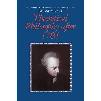 Theoretical Philosophy after 1781 | Immanuel KantHenry AllisonPeter HeathGary Hatfield