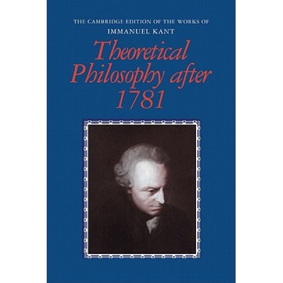 Theoretical Philosophy after 1781 | Immanuel KantHenry AllisonPeter HeathGary Hatfield