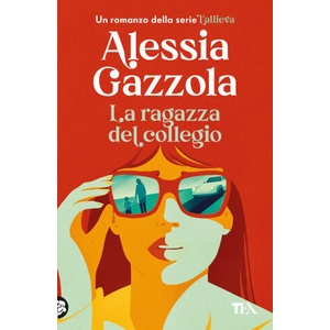ragazza del collegio | Alessia Gazzola (ISBN: 9788850269969)