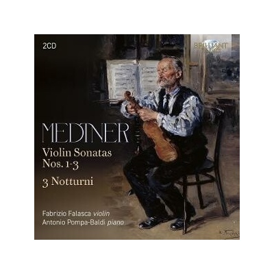 Fabrizio Falasca, Antonio Pompa-Baldi - Medtner: Violin Sonatas Nos 1-3, 3 Notturni 2 CD