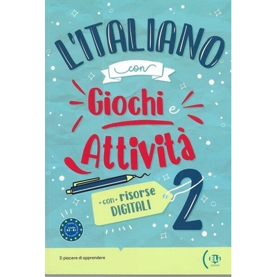l’Italiano con Giochi e Attivita#224; A2-B1 ELI