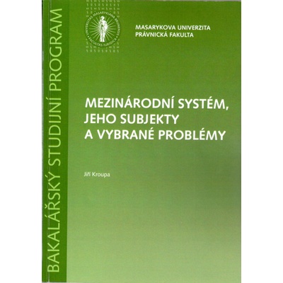 Mezinárodní systém, jeho subjekty a vybrané problémy