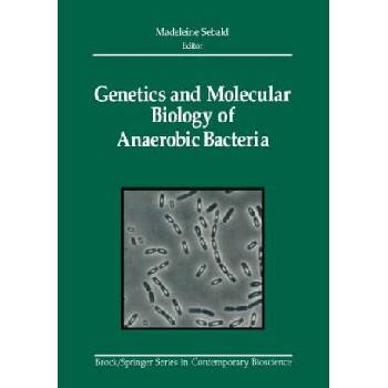 Genetics and Molecular Biology of Anaerobic Bacteria | Madeleine Sebald