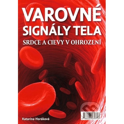 Varovné signály organizmu - Katarína Horáková