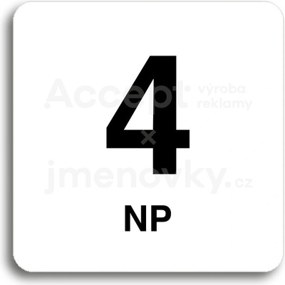 ACCEPT Piktogram 4 NP - bílá tabulka - černý tisk bez rámečku