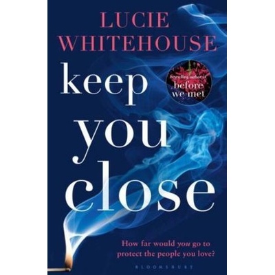 Keep You Close - Lucie Whitehouse
