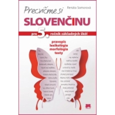 Precvičme si slovenčinu pre 5. ročník ZŠ Somorová Renáta