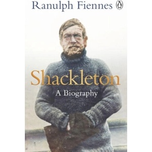 Shackleton | Ranulph Fiennes (ISBN: 9781405938020)