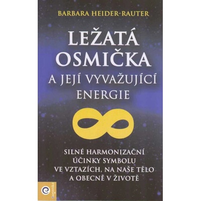 Ležatá osmička a její vyvažující energie - Barbara Heider-Rauter