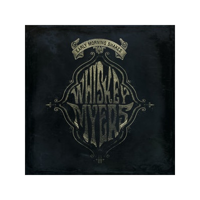 Myers Whiskey - Early Morning Shakes CD