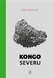 Kongo severu - Jiří Černý