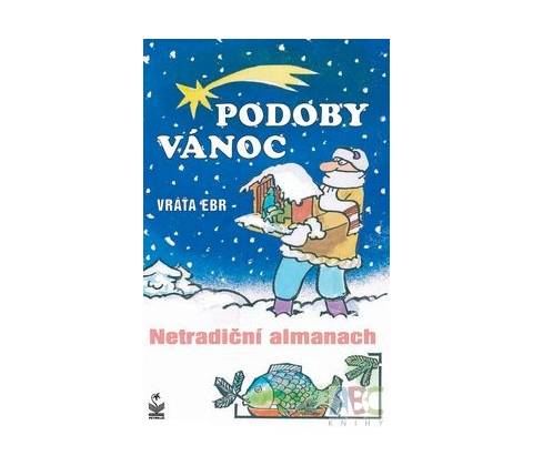 Podoby vánoc - Vráťa Ebr